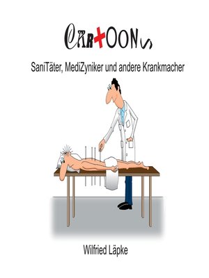 cover image of SaniTäter, MediZyniker und andere Krankmacher